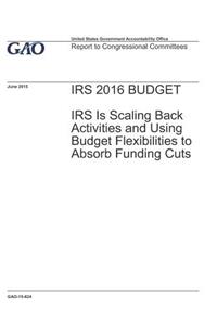 IRS 2016 Budget