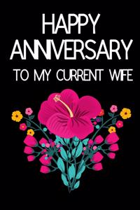 Happy Anniversary To My Current Wife