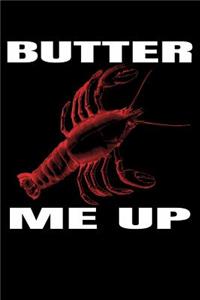 Butter Me Up: Lined Writing Journal For People Who Love Lobster and Sea Food