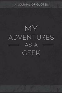 My Adventures As A Geek