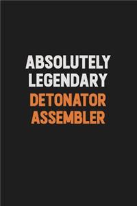 Absolutely Legendary Detonator Assembler