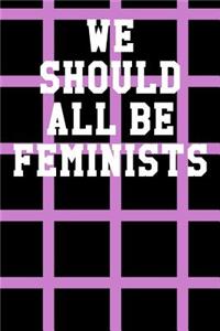 We Should All Be Feminists