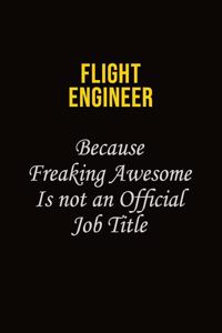 Flight Engineer Because Freaking Asweome Is Not An Official Job Title