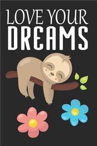 Love Your Dreams