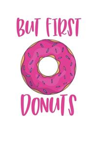 But First Donuts