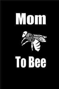 mom to bee