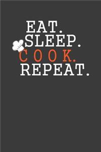 Eat Sleep Cook Repeat
