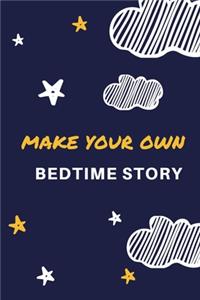 Make Your Own Bedtime Story