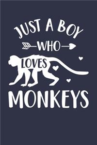 Monkey Journal - Just A Boy Who Loves Monkeys Notebook - Gift for Monkey Lovers