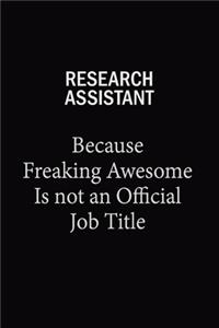 Research Assistant Because Freaking Awesome Is Not An Official Job Title