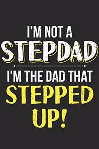 I'm Not A Stepdad I Am The Dad That Stepped Up