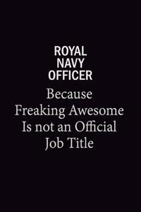 Royal Navy Officer Because Freaking Awesome Is Not An Official Job Title