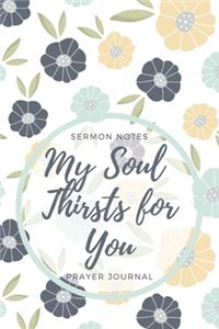 My Soul Thirsts For You