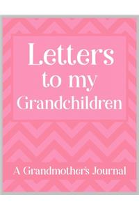 Letters to my Grandchildren A Grandmother's Journal
