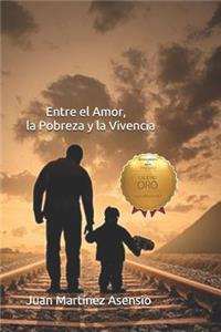 Entre el amor, la pobreza y la vivencia