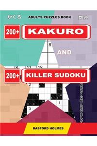 Adults puzzles book. 200 Kakuro and 200 killer Sudoku. Medium levels.