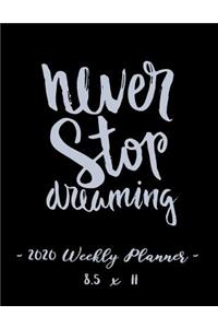 2020 Weekly Planner - Never Stop Dreaming