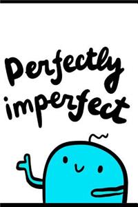 Perfectly Imperfect