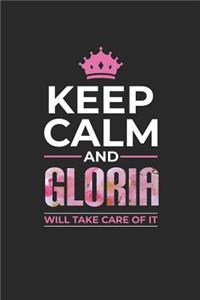 Keep Calm and Gloria Will Take Care of It