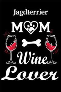 Jagdterrier Mom Wine Lover