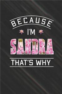 Because I'm Sandra That's Why