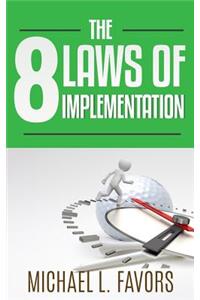 8 Laws of Implementation