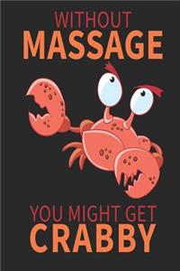Without Massage You Might Get Crabby