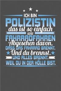 Ich Bin Polizistin Das Ist So Einfach Wie Fahrradfahren. Abgesehen Davon, Dass Das Fahrrad brennt. Und Du Brennst. Und Alles Brennt. Weil Du In Der Hölle Bist.