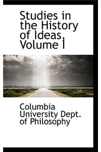 Studies in the History of Ideas, Volume I