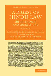 A Digest of Hindu Law, on Contracts and Successions