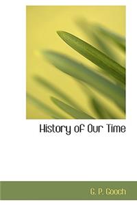 History of Our Time