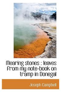 Mearing Stones: Leaves from My Note-Book on Tramp in Donegal