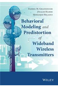 Behavioral Modeling and Predistortion of Wideband Wireless Transmitters