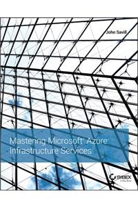 Mastering Microsoft Azure Infrastructure Services