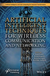 Artificial Intelligent Techniques for Wireless Communication and Networking
