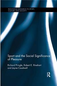 Sport and the Social Significance of Pleasure