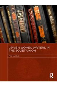 Jewish Women Writers in the Soviet Union