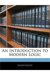 An Introduction to Modern Logic