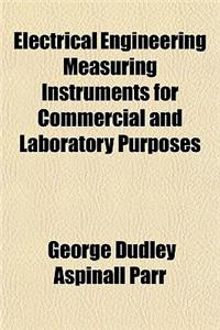 Electrical Engineering Measuring Instruments for Commercial and Laboratory Purposes