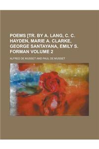 Poems [Tr. by A. Lang, C. C. Hayden, Marie A. Clarke, George Santayana, Emily S. Forman Volume 2
