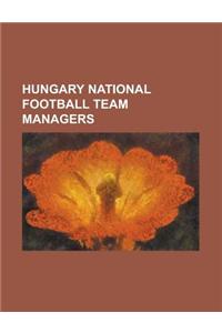 Hungary National Football Team Managers