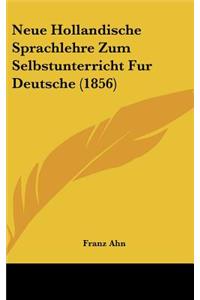 Neue Hollandische Sprachlehre Zum Selbstunterricht Fur Deutsche (1856)