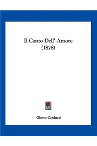 Il Canto Dell' Amore (1878)