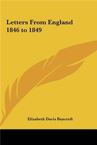 Letters from England 1846 to 1849