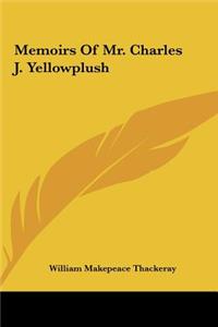Memoirs of Mr. Charles J. Yellowplush