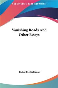 Vanishing Roads and Other Essays