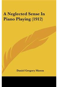 A Neglected Sense in Piano Playing (1912)