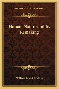 Human Nature and Its Remaking