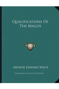 Qualifications of the Magus