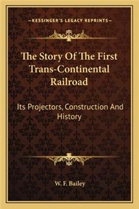 The Story Of The First Trans-Continental Railroad